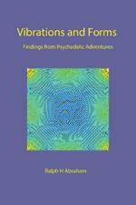 Vibrations and Forms: Findings from Psychedelic Adventures