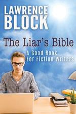 The Liar's Bible: A Good Book for Fiction Writers