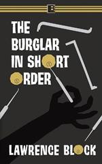 The Burglar in Short Order