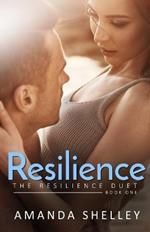 Resilience: Book One of the Resilience Duet