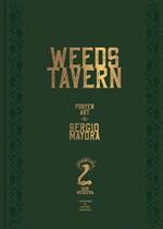 Weeds Tavern: Poster Art by Sergio Mayora