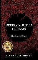 Deeply Rooted Dreams