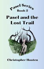 Pasel and the Lost Trail