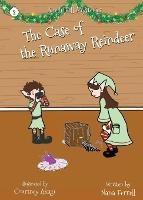 The Case of the Runaway Reindeer