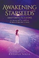 Awakening Starseeds: Shattering Illusions