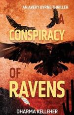 A Conspiracy of Ravens: An Avery Byrne Crime Thriller