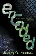 Encoded: A Richard Braddock Mystery