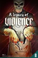 A Legacy Of Violence Vol. 1 GN