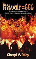 Rituals=666: The Demonic Deception of Black Greek-Letter Organizations