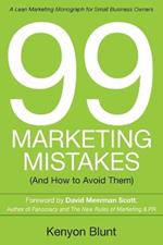 99 Marketing Mistakes: (And How to Avoid Them)