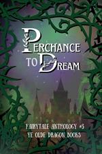 Perchance to Dream