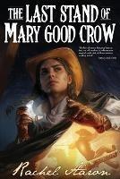 The Last Stand of Mary Good Crow