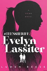 #TeenSheriff Evelyn Lassiter