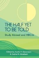 The Half Yet to Be Told: Study Abroad and HBCUs