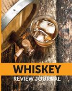 Whiskey Review Journal: Tasting Whiskey Notebook Cigar Bar Companion Single Malt Bourbon Rye Try Distillery Philosophy Scotch Whisky Gift Orange Roar