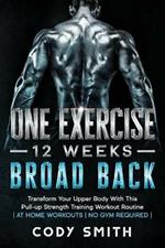 One Exercise, 12 Weeks, Broad Back: Transform Your Upper Body With This Pull-up Strength Training Workout Routine at Home Workouts No Gym Required