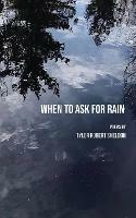 When to Ask for Rain