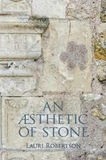An AEsthetic of Stone