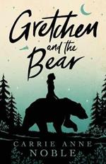 Gretchen and the Bear