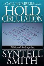 Hold Circulation - A Call Numbers Novel: Trial and Redemption