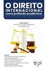 O Direito Internacional como Profissao Academica: Encontros e Desencontros em Quatro ou Cinco Atos