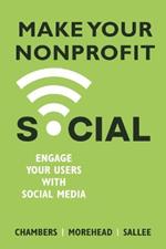 Make Your Nonprofit Social: Engage Your Users With Social Media