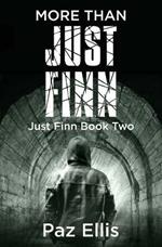 More Than Just Finn: Just Finn Book Two