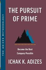 The Pursuit of Prime: Become the Best Company Possible