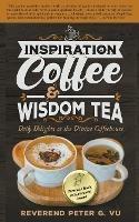 Inspiration Coffee & Wisdom Tea: Daily Delights at the Divine Coffeehouse