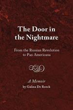 The Door in the Nightmare: From the Russian Revolution to Pax Americana
