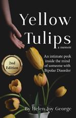 Yellow Tulips: one woman's quest for hope and healing in the darkness of bipolar disorder