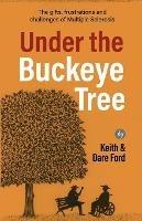 Under the Buckeye Tree: The gifts, frustrations, and challenges of multiple sclerosis