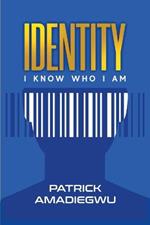 Identity: I know who I am