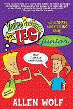 You're Pulling My Leg! Junior: The Ultimate Storytelling Game