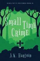 Small Time Crime