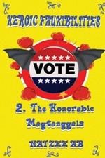 The Fauxibilities Series: Heroic Fauxibilities - The Honorable Magtanggals