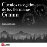 Cuentos escogidos de los Hermanos Grimm