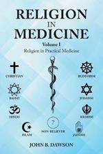 Religion in Medicine: Religion in Practical Medicine