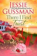 There I Find Trust (Strawberry Sands Beach Romance Book 5) (Strawberry Sands Beach Sweet Romance)