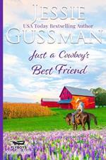 Just a Cowboy's Best Friend (Flyboys of Sweet Briar Ranch North Dakota Western Sweet Romance Book 2) (Flyboys of Sweet Briar Ranch in North Dakota)