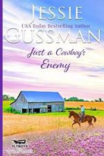 Just a Cowboy's Enemy (Sweet Western Christian Romance Book 3) (Flyboys of Sweet Briar Ranch in North Dakota)