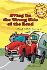 RVing On the Wrong Side of the Road: A Handy Guide For Screwing Up