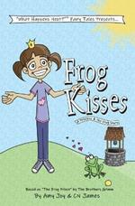 Frog Kisses: A Princess & the Frog Story