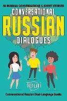 Conversational Russian Dialogues: 50 Russian Conversations and Short Stories