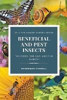 Beneficial and Pest Insects: The Good, the Bad, and the Hungry