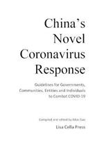 China's Novel Coronavirus Response: Guidelines for Governments, Communities, Entities and Individuals to Combat COVID-19