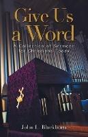 Give Us a Word: A Collection of Sermons for Christians Today