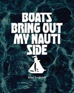 Boats Bring Out My Nauti Side: Boat Logbook