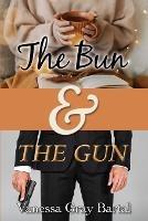 The Bun and The Gun
