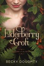 Elderberry Croft: Seasons of the Heart